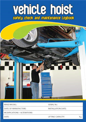 Vehicle Hoist Safety & Maintenance Logbook