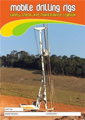 Mobile Drilling Rigs Safety & Maintenance Logbook