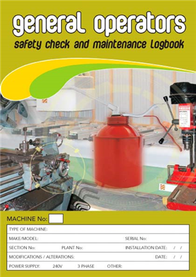 General Operators Safety & Maintenance Logbook